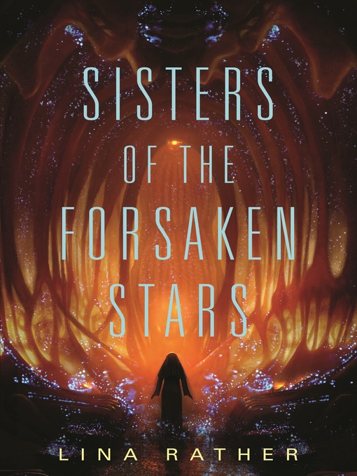 Title details for Sisters of the Forsaken Stars by Lina Rather - Wait list